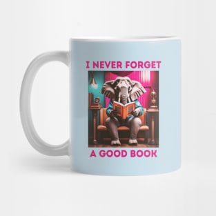 I Never Forget a Good Book - Elephant Mug